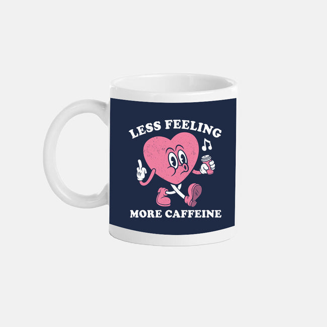 Less Feeling More Caffeine-None-Mug-Drinkware-Nemons