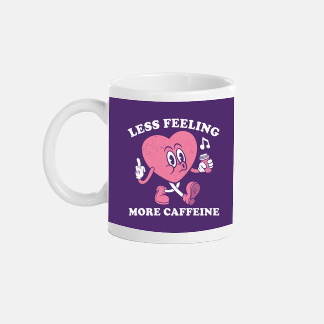 Less Feeling More Caffeine-None-Mug-Drinkware-Nemons