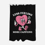 Less Feeling More Caffeine-None-Polyester-Shower Curtain-Nemons