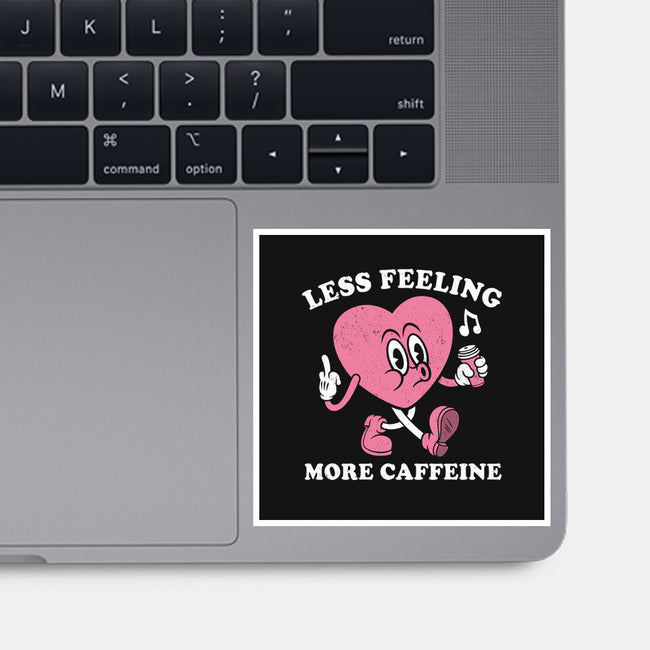 Less Feeling More Caffeine-None-Glossy-Sticker-Nemons