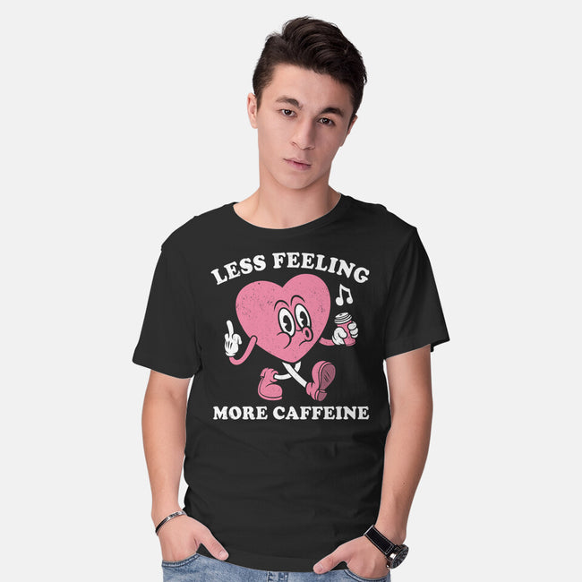 Less Feeling More Caffeine-Mens-Basic-Tee-Nemons