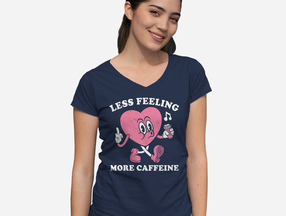 Less Feeling More Caffeine