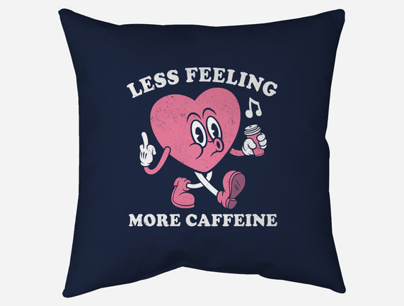 Less Feeling More Caffeine