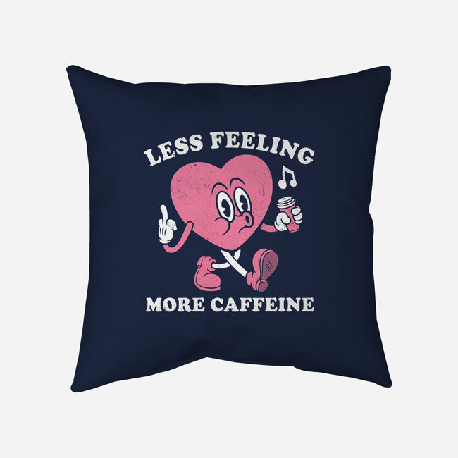 Less Feeling More Caffeine-None-Removable Cover w Insert-Throw Pillow-Nemons