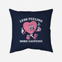 Less Feeling More Caffeine-None-Removable Cover w Insert-Throw Pillow-Nemons