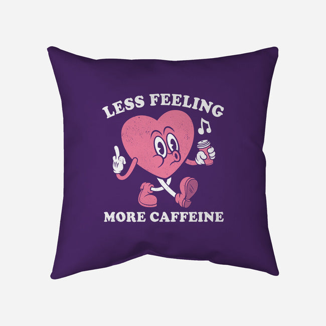 Less Feeling More Caffeine-None-Removable Cover w Insert-Throw Pillow-Nemons