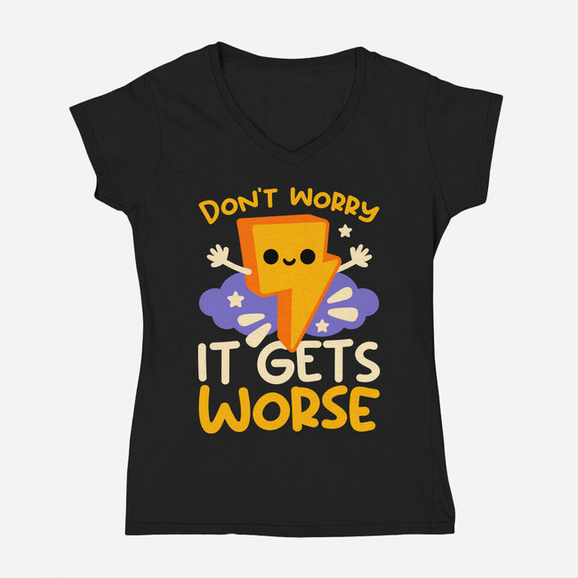 It Does Get Worse-Womens-V-Neck-Tee-NemiMakeit