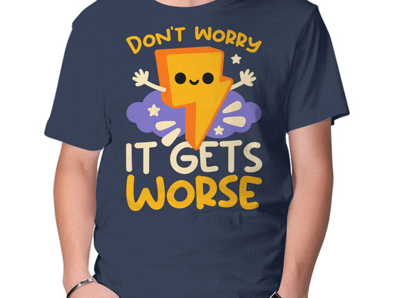 It Does Get Worse