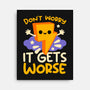 It Does Get Worse-None-Stretched-Canvas-NemiMakeit