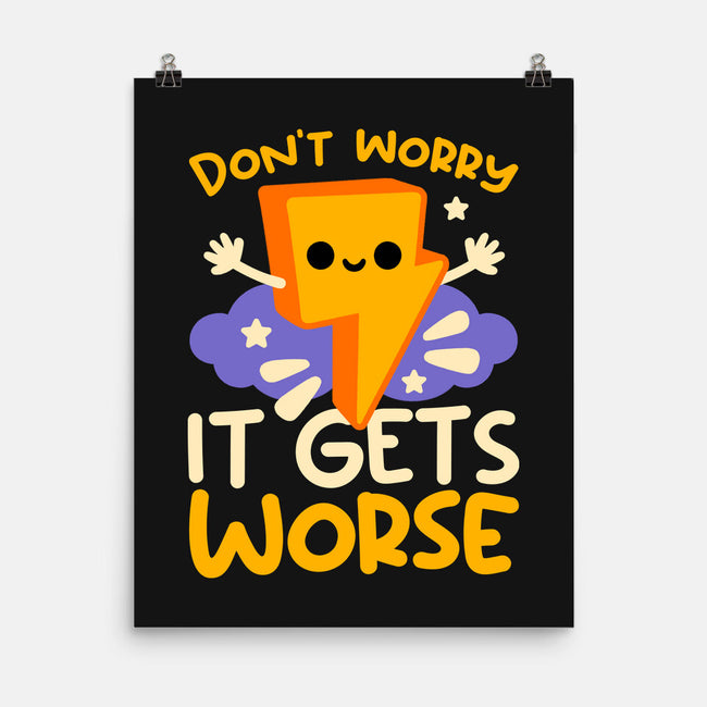 It Does Get Worse-None-Matte-Poster-NemiMakeit
