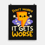 It Does Get Worse-None-Matte-Poster-NemiMakeit