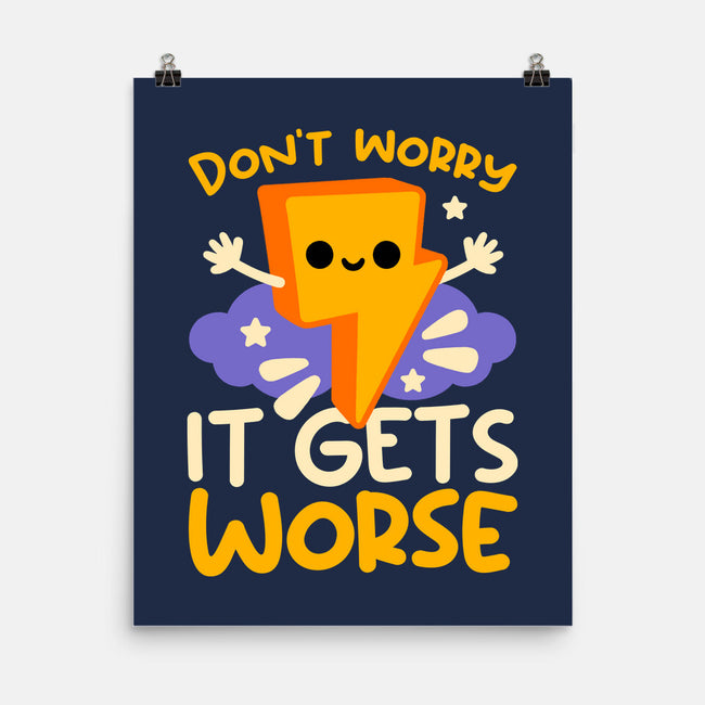It Does Get Worse-None-Matte-Poster-NemiMakeit