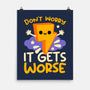 It Does Get Worse-None-Matte-Poster-NemiMakeit