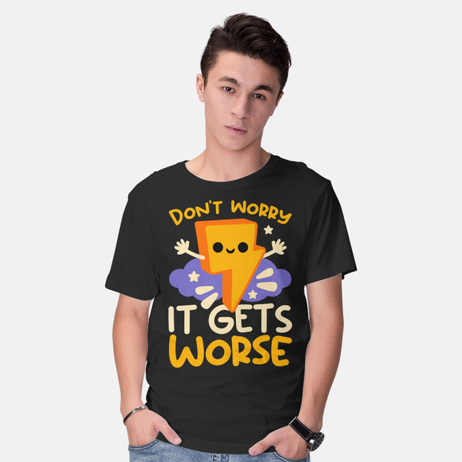 It Does Get Worse-Mens-Basic-Tee-NemiMakeit