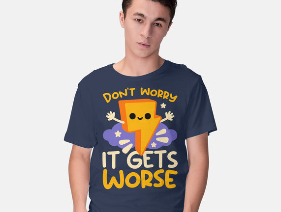 It Does Get Worse