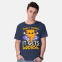 It Does Get Worse-Mens-Basic-Tee-NemiMakeit