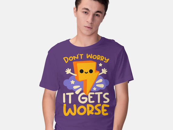 It Does Get Worse