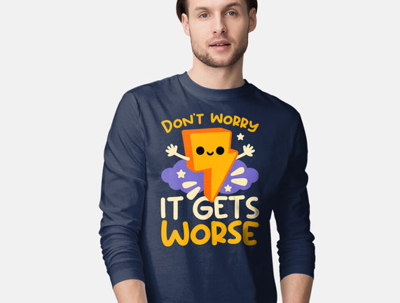 It Does Get Worse