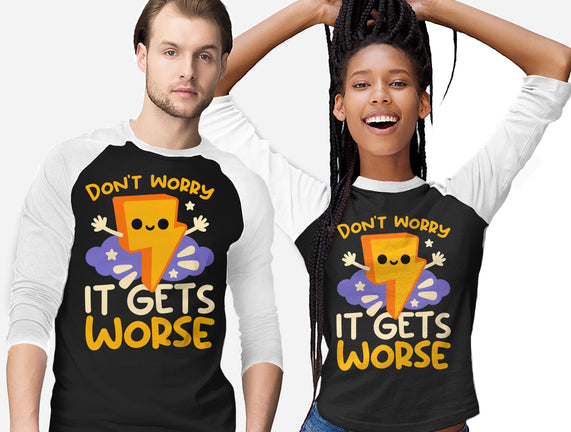 It Does Get Worse