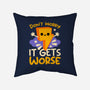 It Does Get Worse-None-Removable Cover w Insert-Throw Pillow-NemiMakeit