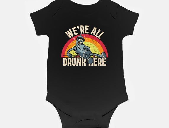 We're All Drunk Here