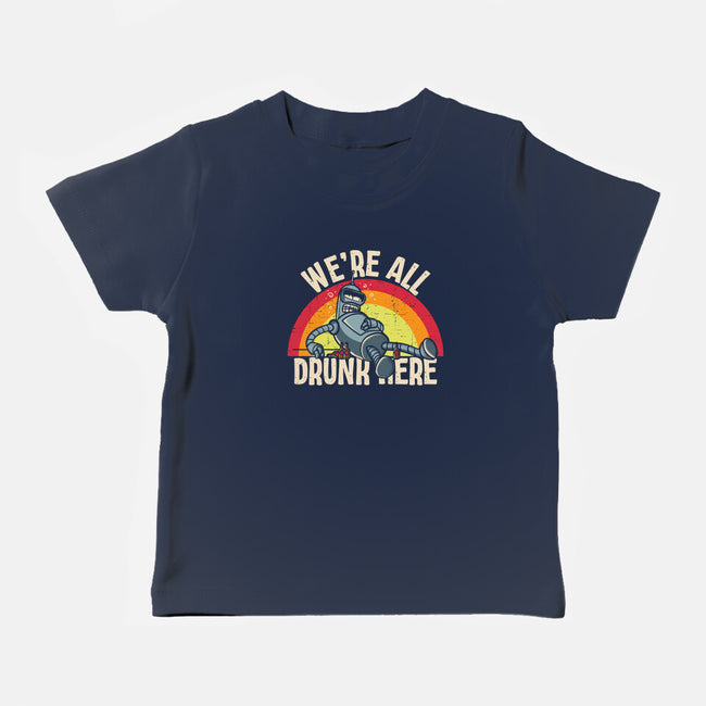 We're All Drunk Here-Baby-Basic-Tee-turborat14