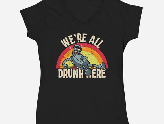 We're All Drunk Here