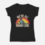 We're All Drunk Here-Womens-V-Neck-Tee-turborat14