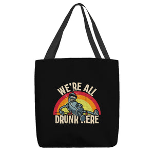 We're All Drunk Here