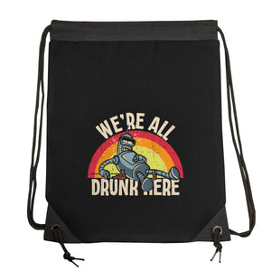 We're All Drunk Here