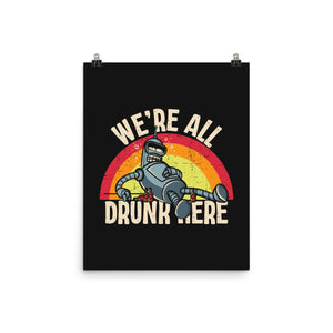 We're All Drunk Here