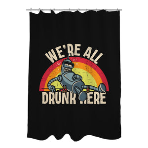 We're All Drunk Here