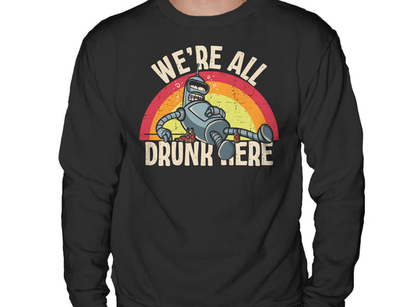 We're All Drunk Here