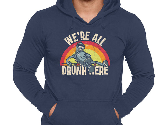 We're All Drunk Here