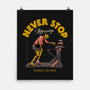 Never Stop Moving-None-Matte-Poster-Hafaell