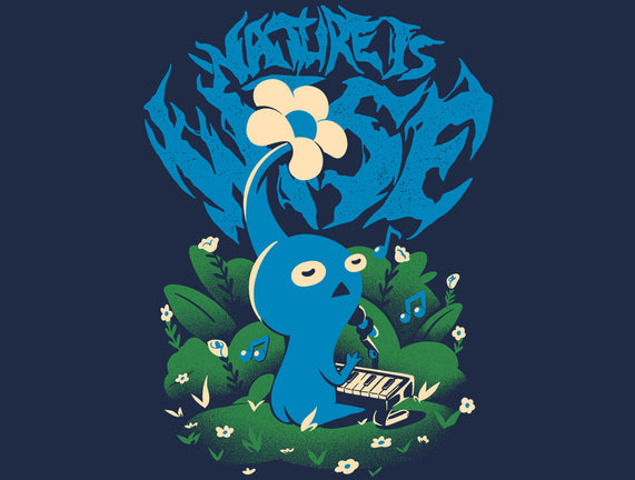 Nature Is Wise