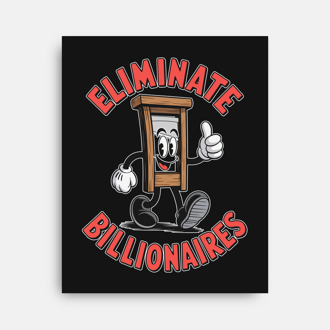 Eliminate Billionaires-None-Stretched-Canvas-RoboMega