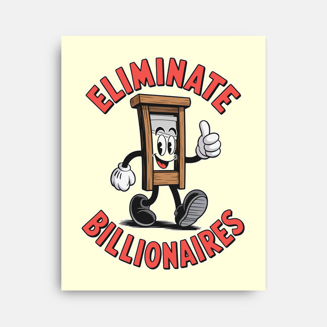 Eliminate Billionaires-None-Stretched-Canvas-RoboMega