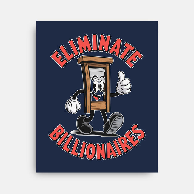 Eliminate Billionaires-None-Stretched-Canvas-RoboMega