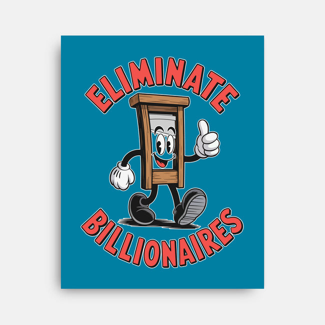 Eliminate Billionaires-None-Stretched-Canvas-RoboMega