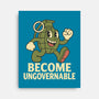 Become Ungovernable-None-Stretched-Canvas-RoboMega