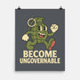 Become Ungovernable-None-Matte-Poster-RoboMega