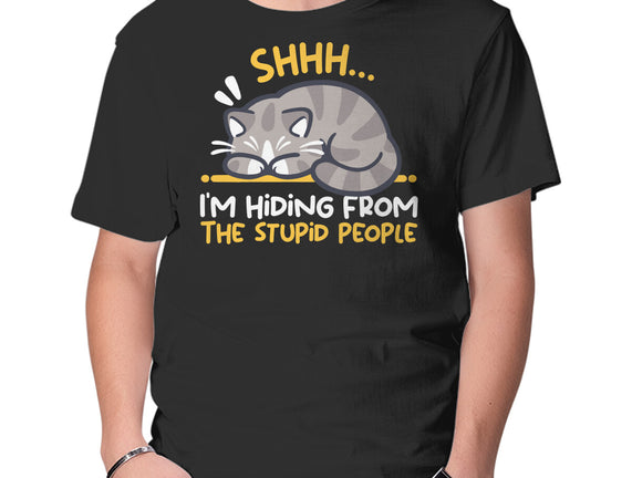 Hiding From The Stupid People