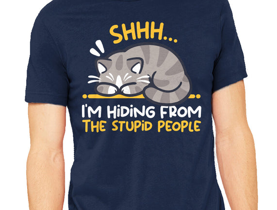 Hiding From The Stupid People