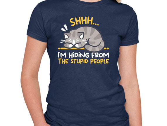 Hiding From The Stupid People