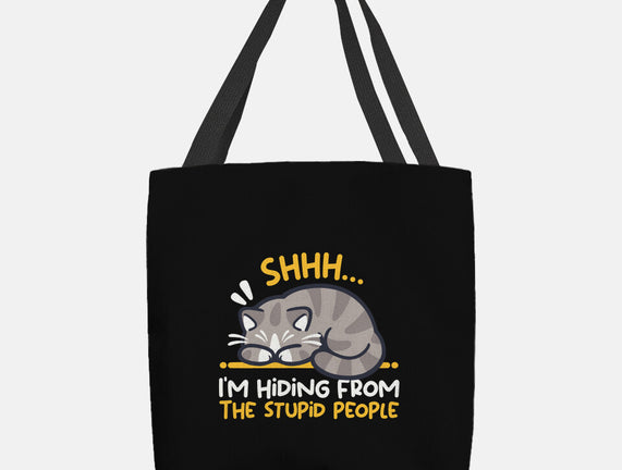 Hiding From The Stupid People