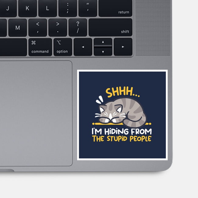 Hiding From The Stupid People-None-Glossy-Sticker-NemiMakeit