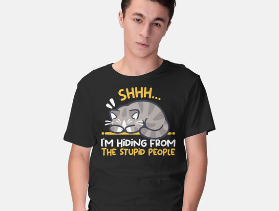 Hiding From The Stupid People