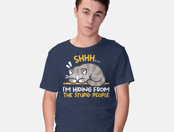 Hiding From The Stupid People