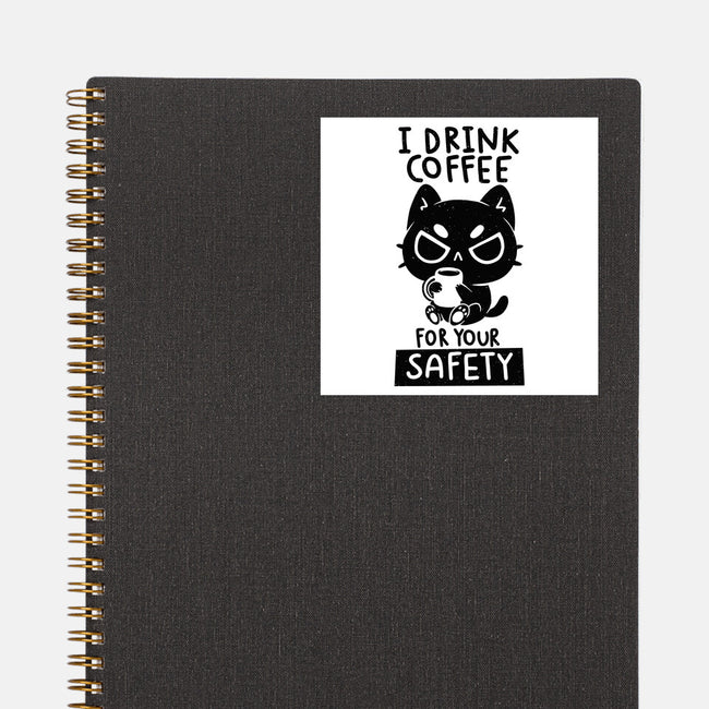 I Drink Coffee For Your Safety-None-Glossy-Sticker-koalastudio